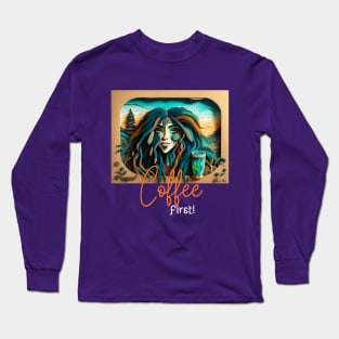 Coffee First! (blue hair dreads) Long Sleeve T-Shirt